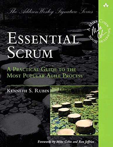 Essential Scrum: A Practical Guide to the Most Popular Agile Process von Ken Ruben