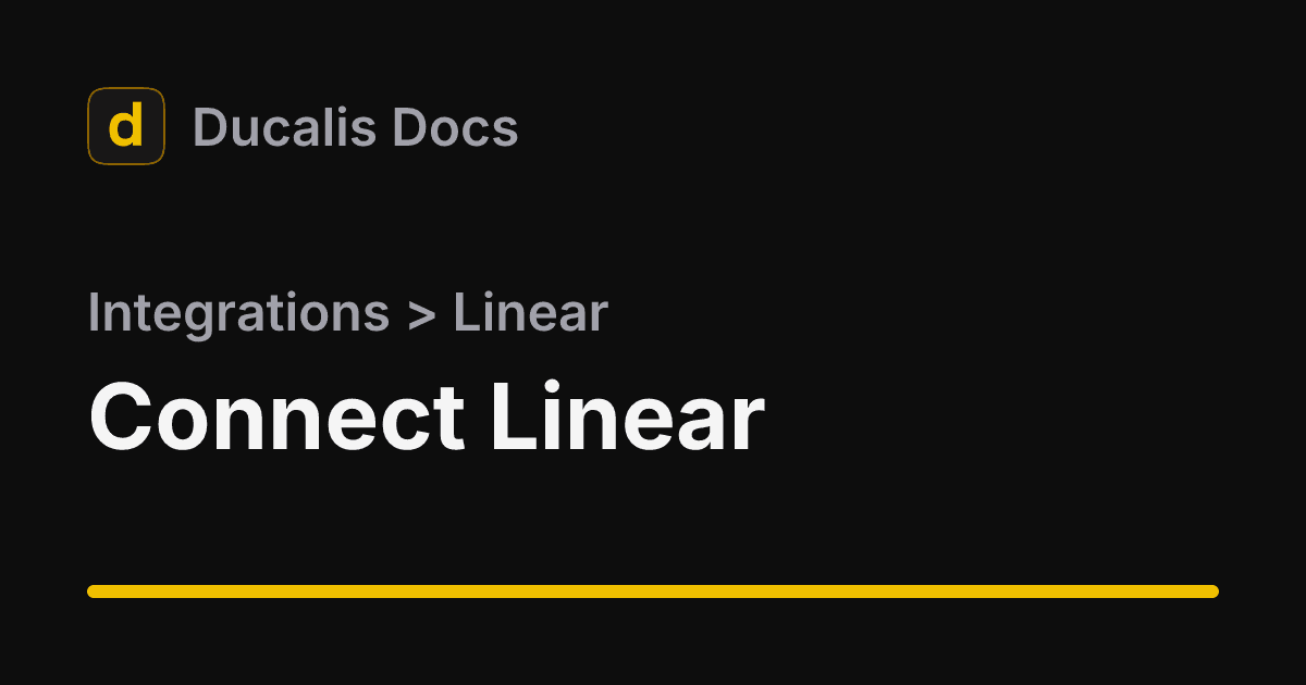 Connect · Linear · Integrations | Ducalis Help Center