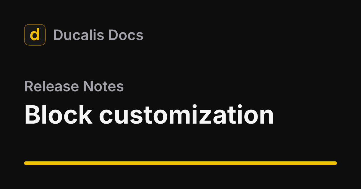 Block customization · Release Notes | Ducalis Help Center