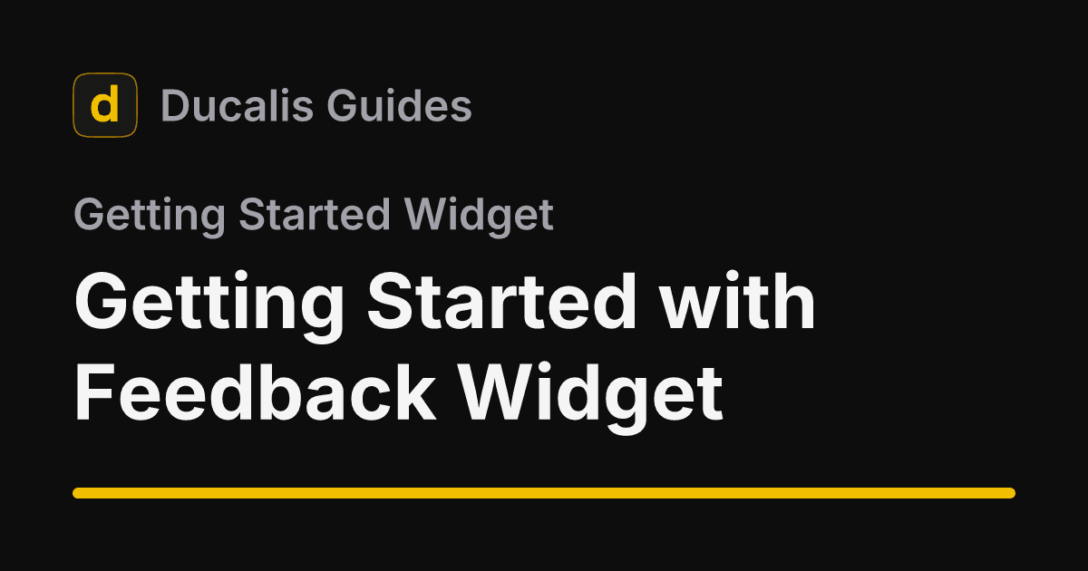 Getting Started with Feedback Widget | Ducalis Help Center