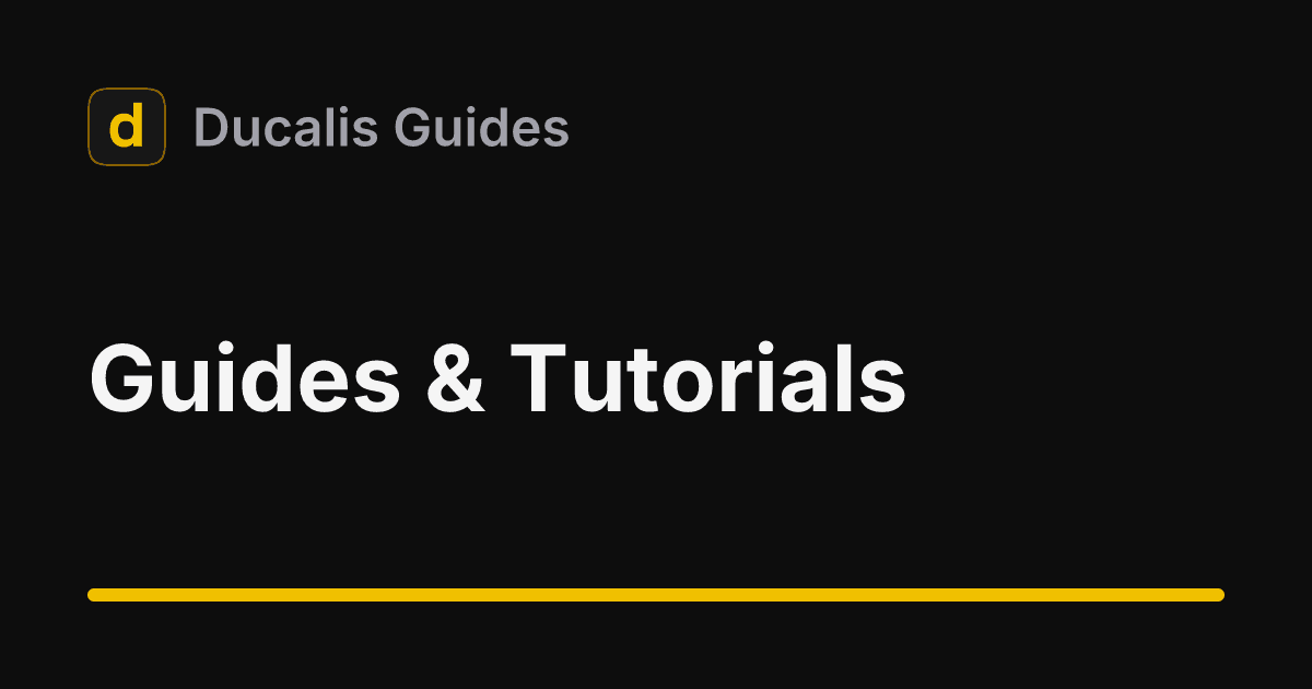 Guides & Tutorials | Ducalis Help Center